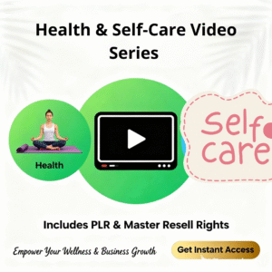 Health & Self-Care Video Series with Resell Rights