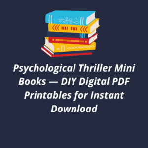 Psychological Thriller Mini Books — DIY Digital PDF Printables for Instant Download